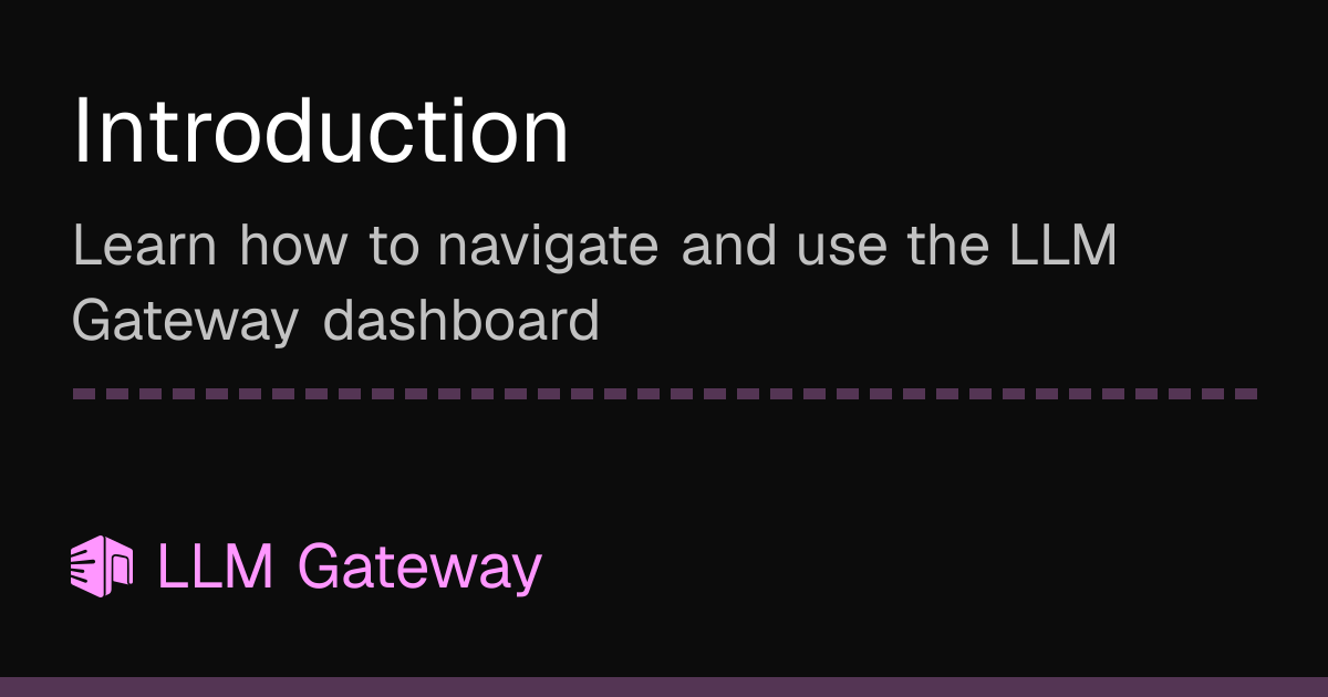 Introduction | LLM Gateway Docs