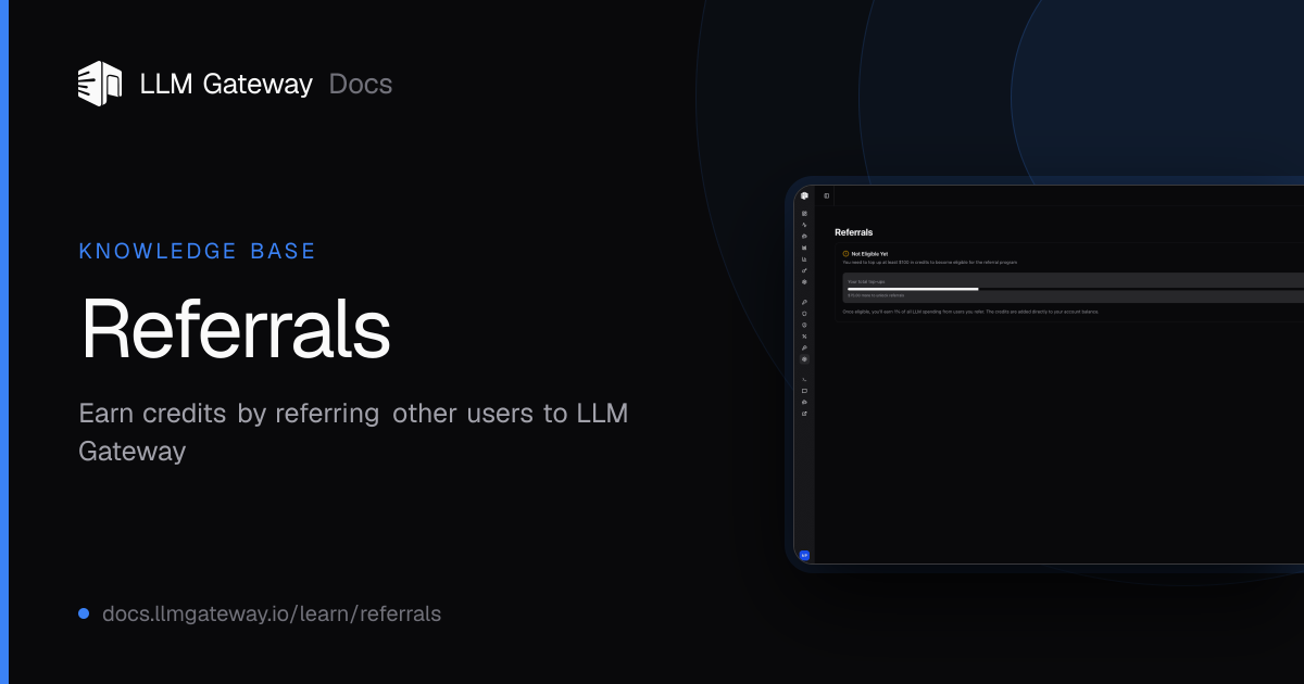 Referrals | LLM Gateway Docs