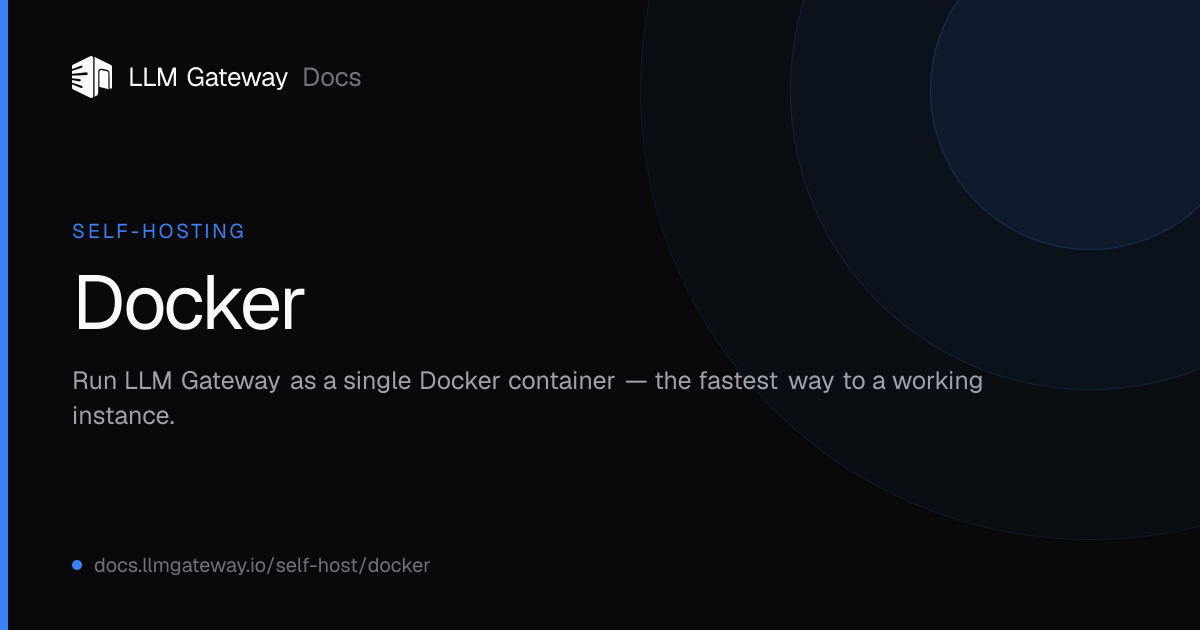 Docker | LLM Gateway Docs